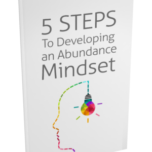 5 steps to developing abduncence mindset