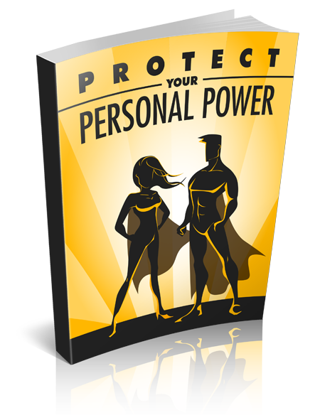 Protect Your Personal Power